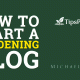 how to start a gardening blog